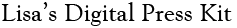 Lisa's Digital Press Kit